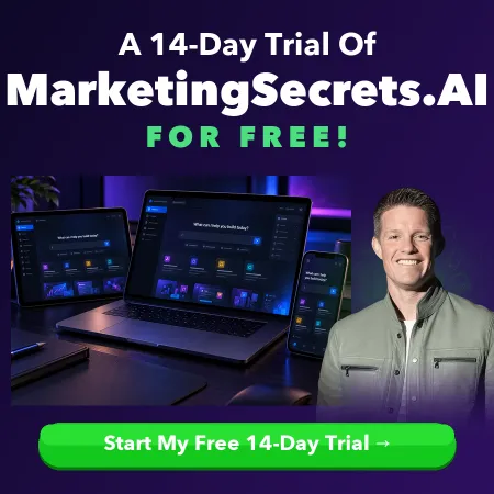 A 14-day free trial of MarketingSecrets.AI with Russell Brunson: Start My Free 14-Day Trial