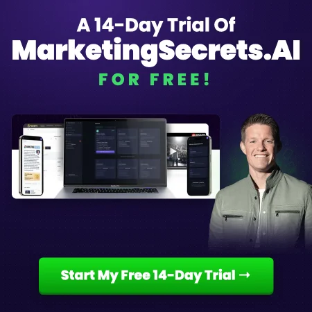 A 14-day free trial of MarketingSecrets.AI with Russell Brunson: Start My Free 14-Day Trial