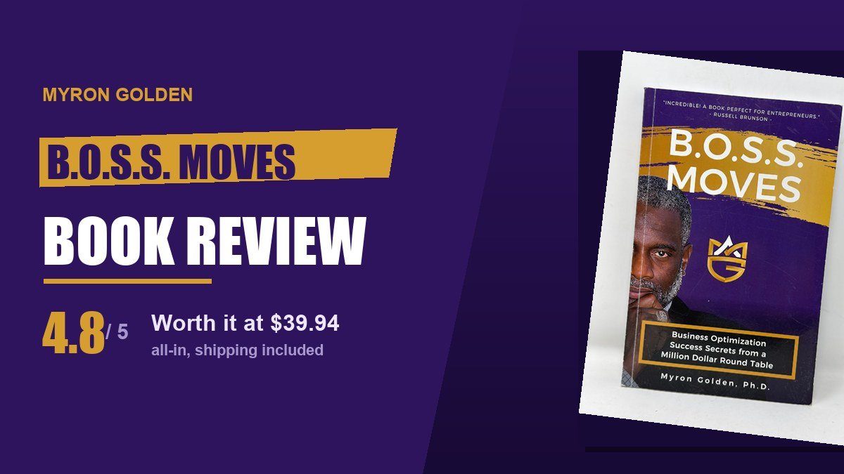 B.O.S.S. Moves book by Myron Golden review, rated 4.8 out of 5 at a $39.94 all-in cost